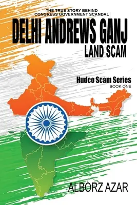 Dillí Andrews Ganj Land Scam: Séria Gandžó Gandžó: Komplexný návod Pravdivý príbeh za vládnym škandálom Kongresu - Delhi Andrews Ganj Land Scam: A Comprehensive Guideline the True Story Behind Congress Government Scandal