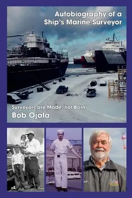 Autobiografia lodného inšpektora: Námorní inšpektori sa vyrábajú, nie rodia!! - Autobiography of a Ship's Marine Surveyor: Marine Surveyors are Made, Not Born!!