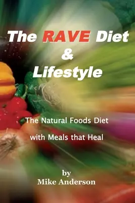 Raveova diéta a životný štýl - The Rave Diet & Lifestyle