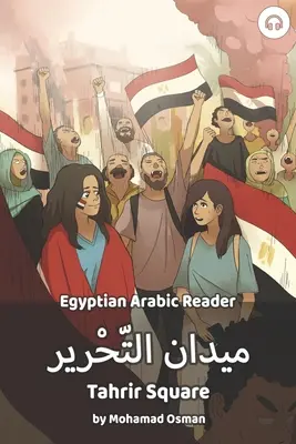 Námestie Tahrír: Egyptian Arabic Reader - Tahrir Square: Egyptian Arabic Reader
