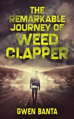 Pozoruhodná cesta Weed Clappera - The Remarkable Journey Of Weed Clapper