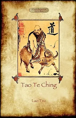 Tao Te Ching (Dao De Jing): (Aziloth Books) - Tao Te Ching (Dao De Jing): Lao Tzu's book of the Way (Aziloth Books)