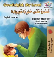 Dobrú noc, moja láska! (anglicko-arabská detská kniha): Dvojjazyčná arabská kniha pre deti - Goodnight, My Love! (English Arabic Children's Book): Bilingual Arabic book for kids