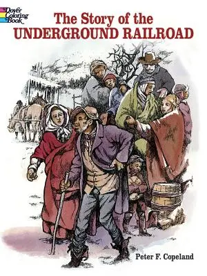 Príbeh podzemnej železnice Kniha na vyfarbovanie - The Story of the Underground Railroad Coloring Book