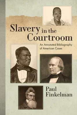 Otroctvo v súdnej sieni (1985): Anotovaná bibliografia amerických prípadov - Slavery in the Courtroom (1985): An Annotated Bibliography of American Cases