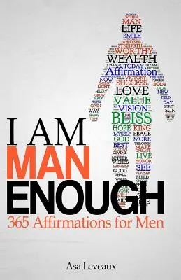 Som dosť muž: 365 afirmácií pre mužov - I Am Man Enough: 365 Affirmations for Men