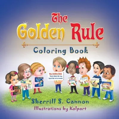 Zlaté pravidlo Omaľovánky - The Golden Rule Coloring Book