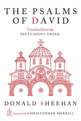 Dávidove žalmy: Preklad z gréckej Septuaginty - The Psalms of David: Translated from the Septuagint Greek