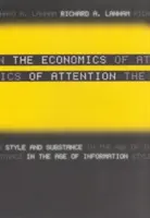 Ekonomika pozornosti: Štýl a obsah v dobe informácií - The Economics of Attention: Style and Substance in the Age of Information