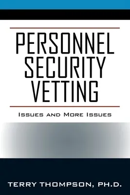 Personnel Security Vetting: Problémy a ďalšie problémy - Personnel Security Vetting: Issues and More Issues