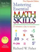 Mastering Essential Math Skills, Book Two, Middle Grades/High School: 20 Minutes a Day to Success