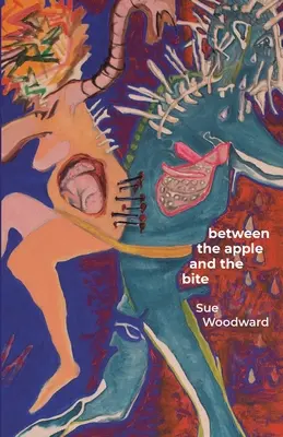 Medzi jablkom a kúskom: Básne o ženských predikátoch v histórii a mytológii - Between the Apple and the Bite: Poems about Women's Predicaments in History and Mythology