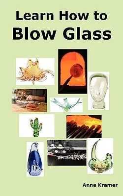 Naučte sa fúkať sklo: Zistite, ako sa fúka sklo, návod krok za krokom, potrebné nástroje a vybavenie. - Learn How to Blow Glass: Glass Blowing Techniques, Step by Step Instructions, Necessary Tools and Equipment.