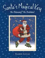 Santov čarovný kľúč: Žiadny komín? Žiadny problém! - Santa's Magical Key: No Chimney? No Problem!