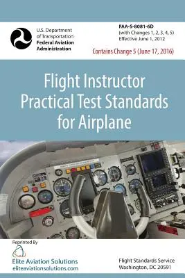 Štandardy pre praktické skúšky letových inštruktorov pre lietadlá (FAA-S-8081-6D) - Flight Instructor Practical Test Standards For Airplane (FAA-S-8081-6D)