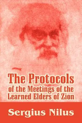 Protokoly zo stretnutí učených starších zo Sionu s predslovom a vysvetlivkami - The Protocols of the Meetings of the Learned Elders of Zion with Preface and Explanatory Notes