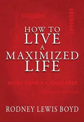 Ako žiť maximalizovaný život - How to Live a Maximized Life
