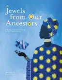 Šperky našich predkov: Kniha afrických prísloví - Jewels From Our Ancestors: A Book of African Proverbs