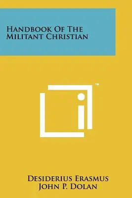 Príručka bojovného kresťana - Handbook Of The Militant Christian
