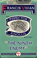 Deviaty nepriateľ: Záhada inšpektora Knollisa - The Ninth Enemy: An Inspector Knollis Mystery