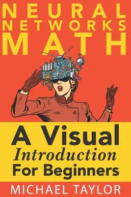 Matematika neurónových sietí - The Math of Neural Networks
