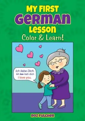 Moja prvá lekcia nemčiny: Vyfarbi a nauč sa! - My First German Lesson: Color & Learn!
