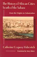 História afrických miest na juh od Sahary - The History of African Cities South of the Sahara