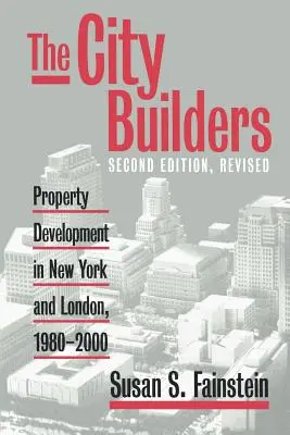 Budovatelia mesta: Rozvoj nehnuteľností v New Yorku a Londýne v rokoch 1980 - 2000 - The City Builders: Property Development in New York and London, 1980-2000