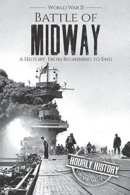 Bitka o Midway - Druhá svetová vojna: Dejiny od začiatku do konca - Battle of Midway - World War II: A History From Beginning to End