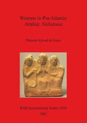 Ženy v predislamskej Arábii: Nabataea - Women in Pre-Islamic Arabia: Nabataea
