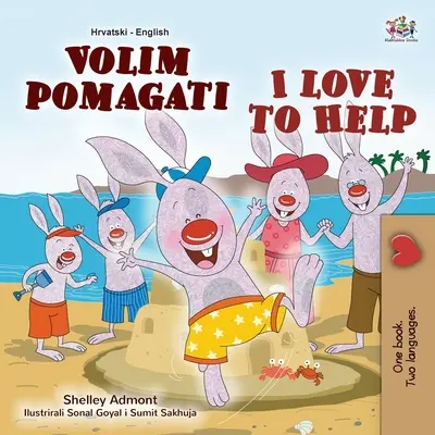 Rád pomáham (Chorvátsko-anglická dvojjazyčná kniha pre deti) - I Love to Help (Croatian English Bilingual Book for Kids)