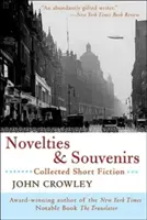 Novinky a suveníry: Krátka zbierka poviedok a suvenírov - Novelties & Souvenirs: Collected Short Fiction