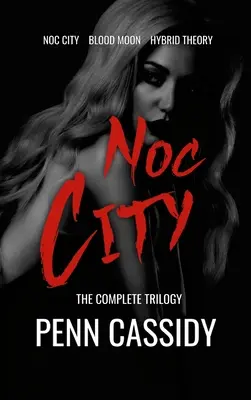 Noc City (Kompletná trilógia) - Noc City (The Complete Trilogy)