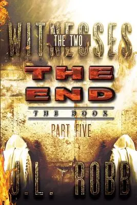Koniec knihy: Časť piata: Dvaja svedkovia - The End The Book: Part Five: The Two Witnesses