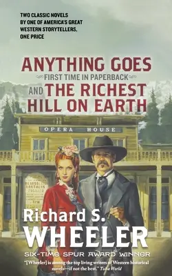 Čokoľvek je možné a najbohatší kopec na svete - Anything Goes and the Richest Hill on Earth