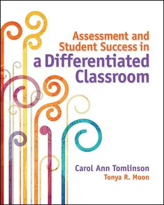 Hodnotenie a úspech žiakov v diferencovanej triede - Assessment and Student Success in a Differentiated Classroom