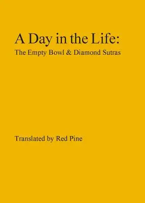 Deň v živote: Prázdna miska a Diamantové sútry - A Day in the Life: The Empty Bowl & Diamond Sutras