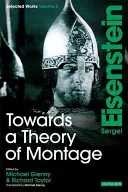 K teórii montáže: Sergei Eisenstein Selected Works, Volume 2 - Towards a Theory of Montage: Sergei Eisenstein Selected Works, Volume 2
