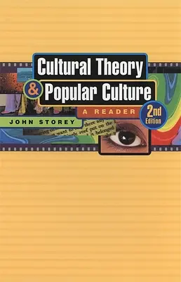 Teória kultúry a štúdium populárnej kultúry: A Reader - Cultural Theory and Popular Culture: A Reader