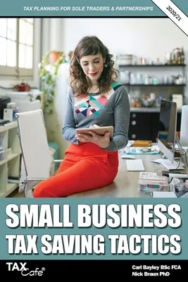Taktiky úspory daní pre malé podniky 2020/21: Daňové plánovanie pre živnostníkov a partnerstvá - Small Business Tax Saving Tactics 2020/21: Tax Planning for Sole Traders & Partnerships