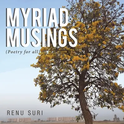 Myriad Musings: (Poézia pre všetkých) - Myriad Musings: (Poetry for All)