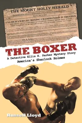 Boxer: Záhadný príbeh detektíva Ellisa H. Parkera - The Boxer: A Detective Ellis H. Parker Mystery Story