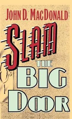 Zabuchni veľké dvere - Slam the Big Door
