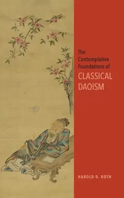 Kontemplatívne základy klasického taoizmu - The Contemplative Foundations of Classical Daoism