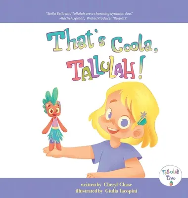To je Coola, Tallulah! - That's Coola, Tallulah!