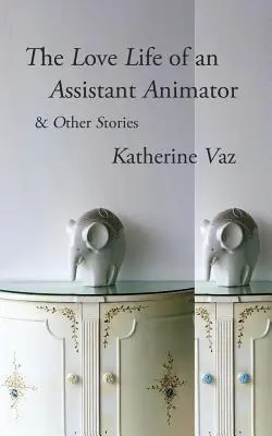 Milostný život asistenta animátora a iné príbehy - The Love Life of an Assistant Animator & Other Stories
