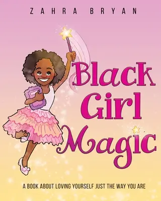 Kúzlo čierneho dievčaťa - Black Girl Magic