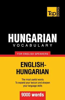Maďarská slovná zásoba pre anglicky hovoriacich - 9000 slov - Hungarian vocabulary for English speakers - 9000 words