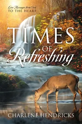 Časy osvieženia: Posolstvá lásky od Boha do srdca - Times of Refreshing: Love Messages from God to the Heart