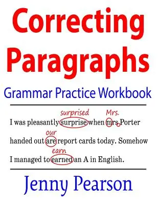 Cvičebnica na precvičovanie gramatiky s opravou odsekov - Correcting Paragraphs Grammar Practice Workbook
